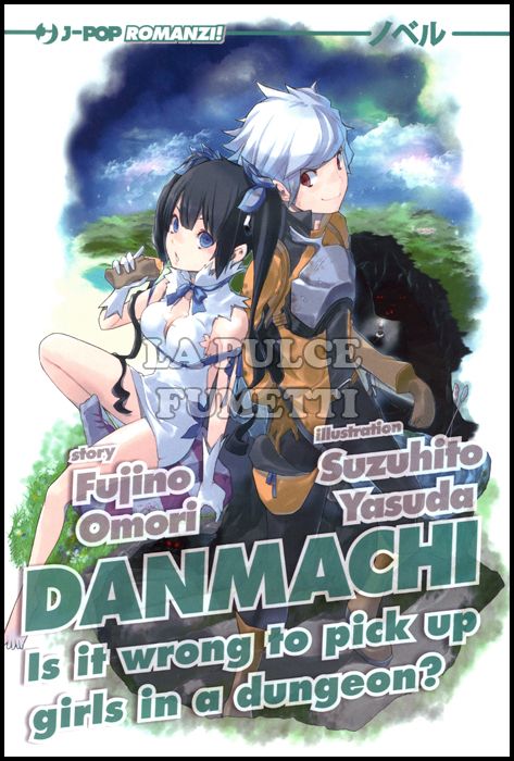 DANMACHI NOVEL #     1 - IS IT WRONG TO PICK UP GIRLS IN A DUNGEON?